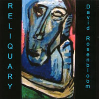 DAVID ROSENBLOOM: Reliquary