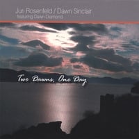 JURI ROSENFELD/DAWN SINCLAIR: Two Dawns,One Day