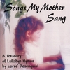 LOREE ROSENQUIST: Songs My Mother Sang