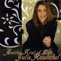 JULIE ROSENTHAL: Another Kind of Life