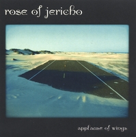 Rose of Jericho : Applause of Wings