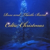 ROSE AND THISTLE BAND: Celtic Christmas