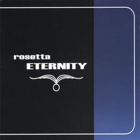 Rosetta : Eternity