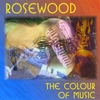 Rosewood: The Colour of Music