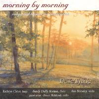 ROSEWYNDE: Morning By Morning: Songs and Hymns for Inspiration