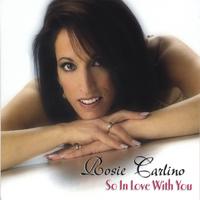 ROSIE CARLINO: So In Love With You