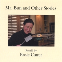 ROSIE CUTRER: Mr Bun And Other Stories