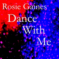 Rosie Gaines : Dance With Me - The Mixes