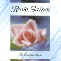 Rosie Gaines : No Sweeter Love