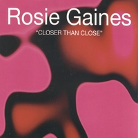 Rosie Gaines : Closer Than Close - The Mixes