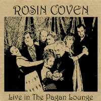 Rosin Coven : Live In the Pagan Lounge