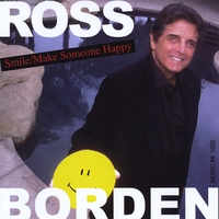 Ross Borden : Smile/Make Someone Happy