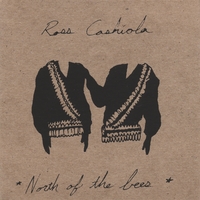Ross Cashiola : North Of The Bees