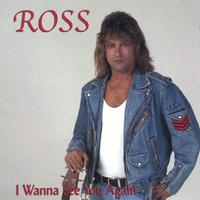 ROSS: I Wanna See You Again