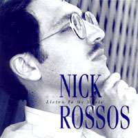 Nick Rossos : Listen To My Music