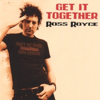 ROSS ROYCE: Get it Together