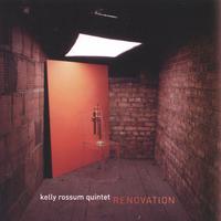 Kelly Rossum : Renovation