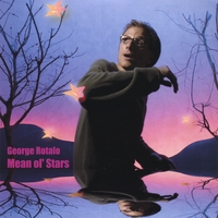George Rotalo : Mean ol' Stars
