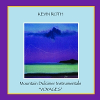 KEVIN ROTH: Mountain Dulcimer Instrumentals (VOYAGES)