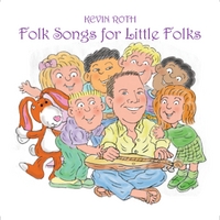 KEVIN ROTH: Folk Songs For Little Folks
