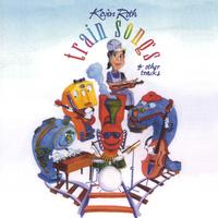 KEVIN ROTH: Train Songs & Other Tracks