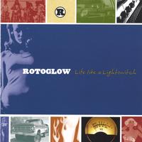 ROTOGLOW: Life like a Lightswitch