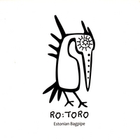 Ro:Toro : Estonian Bagpipe