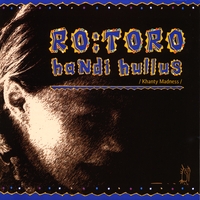 Ro:toro : Khanty Madness / Handi Hullus