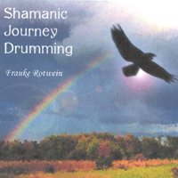 FRAUKE ROTWEIN: Shamanic Journey Drumming