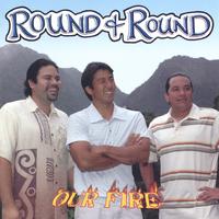 ROUND AND ROUND: Our Fire