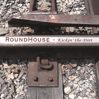 Roundhouse : Kickin' The Dirt