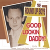 ROUNDUP BOYS: Good Lookin Daddy !