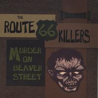 THE ROUTE 66 KILLERS: Murder On Beaver Street