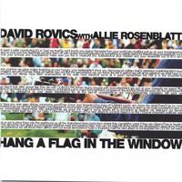 DAVID ROVICS: Hang A Flag In The Window