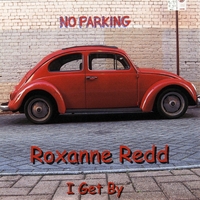 ROXANNE REDD : I Get By