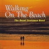 ROYAL SCOTSMEN BAND: Walking on the Beach