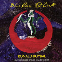 Ronald Roybal : Blue Corn, Red Earth