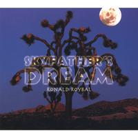 RONALD ROYBAL: Skyfather's Dream