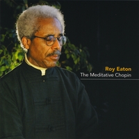 Roy Eaton : The Meditative Chopin