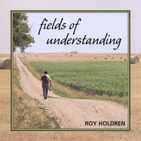 ROY HOLDREN: Fields of Understanding