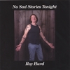ROY HURD: No Sad Stories Tonight