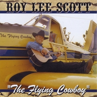 Roy Lee Scott : The Flying Cowboy