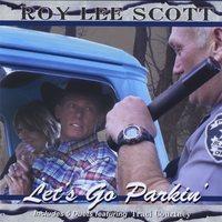 ROY LEE SCOTT: Let's Go Parkin'