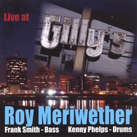 Roy Meriwether : Live at Gilly's