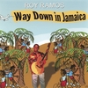 ROY RAMOS: Way Down In Jamaica