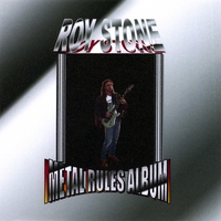 ROY STONE: Metal Rules