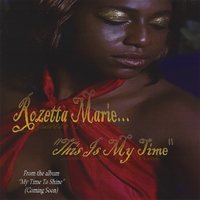 Rozetta Marie : This Is My Time (Single)