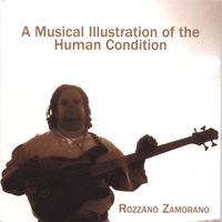 ROZZANO ZAMORANO: A Musical Illustration Of The Human Condition