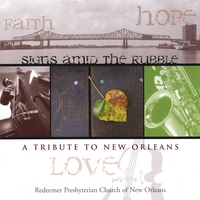 Redeemer Presbyterian Church of New Orleans : Signs Amid the Rubble