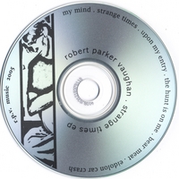 ROBERT PARKER VAUGHAN: Strange Times E.P.